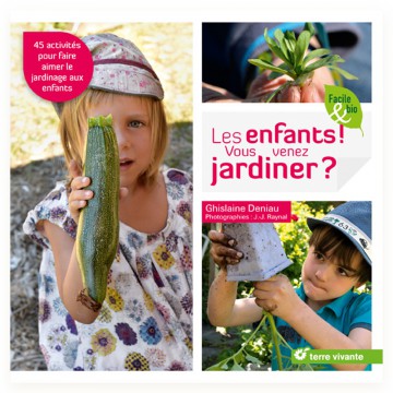 Les enfants, vous venez jardiner