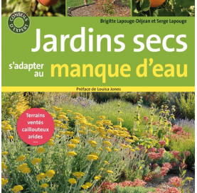 Jardins secs, s'adapter au manque d'eau