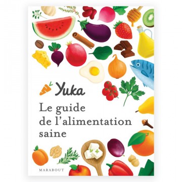 Le guide Yuka de l'alimentation saine