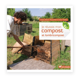 Je réussis mon compost et lombricompost