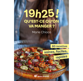 19h25 Qu’est-ce qu’on va manger ?